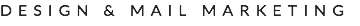 DESIGN & MAIL MARKETING