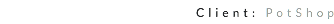 Client: PotShop