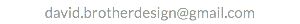 david.brotherdesign@gmail.com