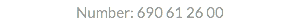Number: 690 61 26 00